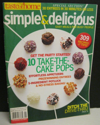 TASTE OF HOME SIMPLE & DELICIOUS COOKBOOK DEC 2011/JAN 2012  CAKE POPS AND MORE!