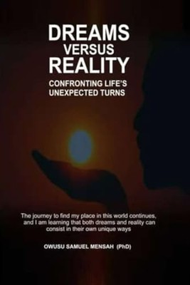 Dreams versus Reality: Confronting Life's Unexpected Tu -  NEW SAMUEL MENSAH O 2