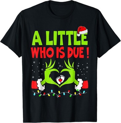 A Little Who Is Due Pregnancy Christmas Announcement T-shirt