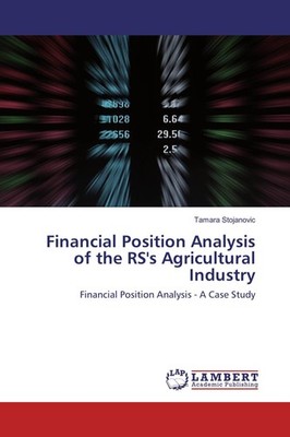 Financial Position Analysis of the RS's Agricultural Industry Tamara Stojanovic