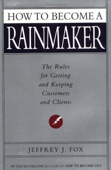 How to Become a Rainmaker: The Rules for Getting and Kee... | Buch | Zustand gut