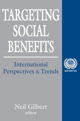 Targeting Social Benefits - Paperback NEW Neil Gilbert 2000-09-30