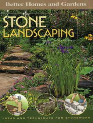 Stone Landscaping: Ideas and T- Better Homes and Gar, 0696217570, paperback, new
