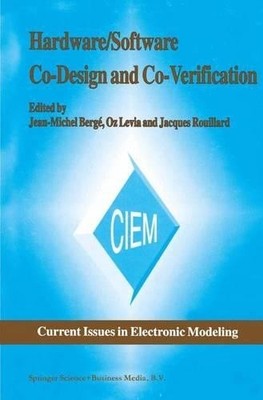 Hardware/Software Co-Design and Co-Verification - 9781441951595