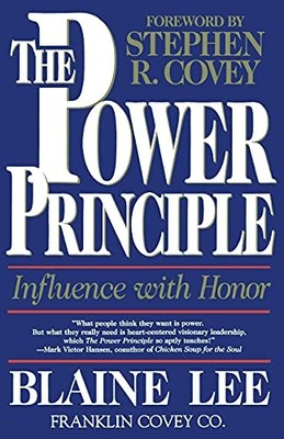 The Power Principle: Influence with Honor: The Influence with Ho