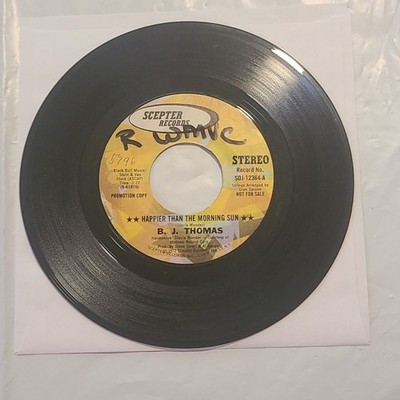 BJ Thomas - Happier Than The Morning Sun/ We Have To Get Our Ship Together 45