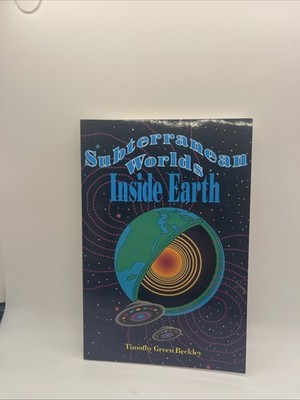 Subterranean Worlds Inside Earth by Timothy Green Beckley