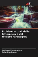 Hurliman Utemuratova (U. A.) | Problemi Attuali Della Letteratura E Del...