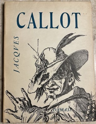 Jacques Callot French Engravings 1617-1635 Jacques Damase 1954 French Text