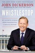 Whistlestop: My Favorite Stories from Presidential Campaign History - VERY GOOD