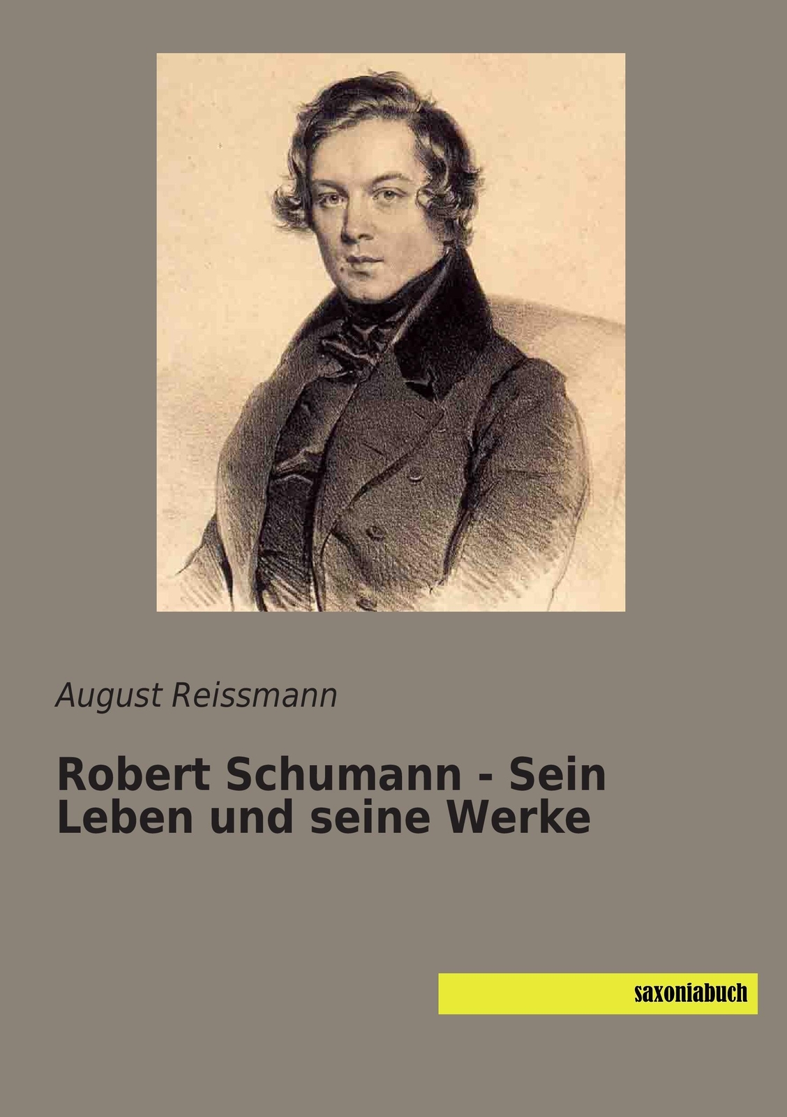 Thumbnail - Robert Schumann - Sein Leben Und Seine Werke August Reissmann