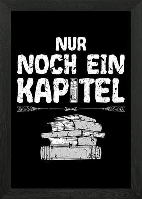 Nur Noch Ein Kapitel Lesen Framed Wall Art Poster Canvas Print Picture