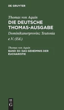 Das Geheimnis Der Eucharistie: III: 73-83 by Dominikanerprovinz Teutonia E.V. (G