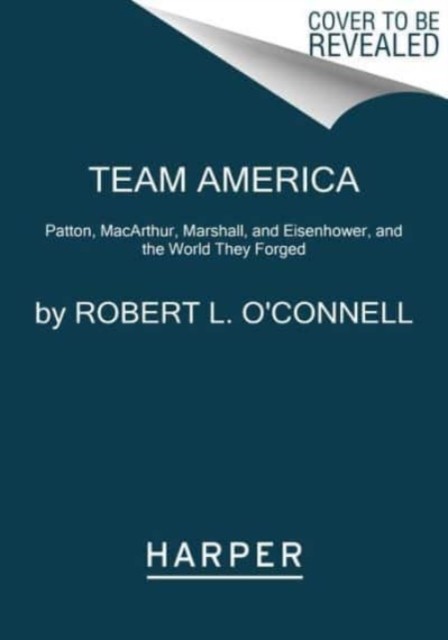 Team America by Robert L. O'Connell (Paperback Book)