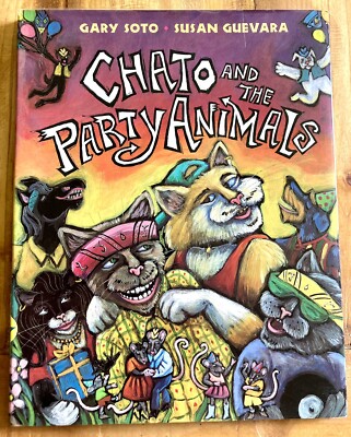 CHATO AND THE PARTY ANIMALS by GARY SOTO 2000 FIRST IMPRESSION HC/DJ *SIGNED* VG