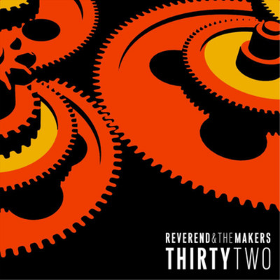 Reverend and the Makers Thirtytwo (CD) Album