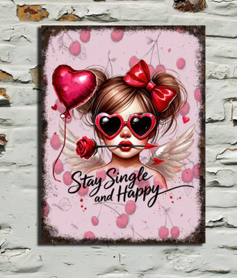 Stay Single And Happy This Valentinstag Blechschild Plakette Wandbild