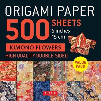 Origami Paper 500 sheets Kimono Flowers 6'' (15 cm) by  Tuttle... - 9780804857017