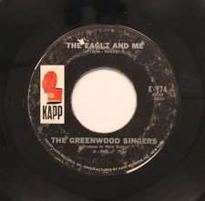 The Greenwood Singers - 45 - The Eagle And Me / Eternal Love, Eternal Spring O