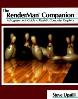 The RenderMan Companion: A Programmers Guide to Realistic Computer G - GOOD