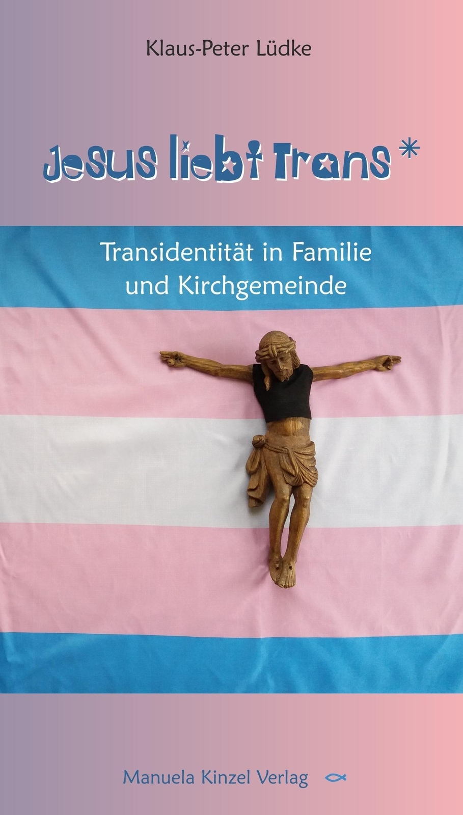 Thumbnail - Jesus Liebt Trans | Transidentität In Familie Und Kirchgemeinde |