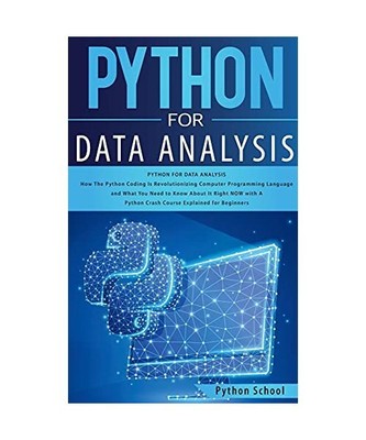 Python for Data Analysis How The Python Coding Is Revolutionizing Computer Progr