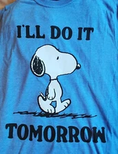 Snoopy Shirt . Peanuts Blue .I WILL DO IT TOMORROW.  Size Medium
