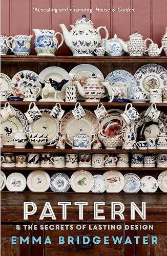 Pattern: & the secrets of lasting design By Emma Bridgewater