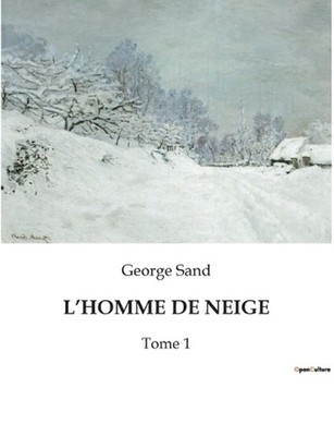 L'Homme de Neige: Une exploration des complexit?s humaines ? travers le prisme d