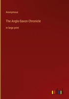 Anonymous | The Anglo-Saxon Chronicle | Buch | Englisch (2022) | In Large Print