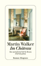 Im Château | Martin Walker | deutsch | A Chateau Under Siege