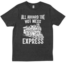 All Aboard The Hot Mess Express Retro Vintage Funny Meme Sarcastic T-shirt