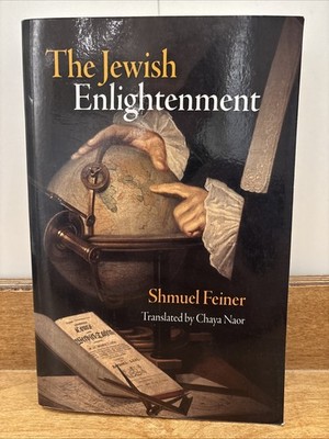 Jewish Culture and Contexts Ser.: Jewish Enlightenment by Shmuel Feiner...