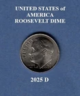 2025 D Roosevelt: 10¢ Dime - Low Mintage Date - Actual Coin Shown **FREE S&H**