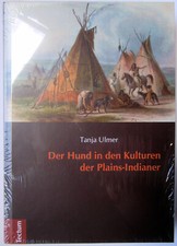 Der Hund in den Kulturen der Plains-Indianer dr. tanja ulmer Lakota Zughund USA
