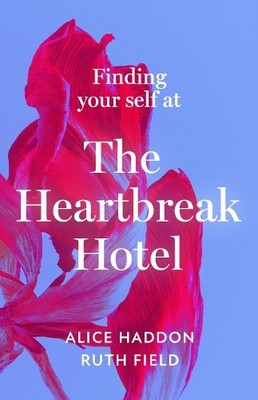 Alice Haddon Ruth Fi Finding Your Self at the Heartbreak Ho (Gebundene Ausgabe)