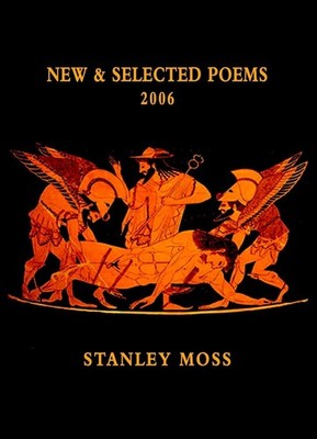 New and Selected Poems 2006 by Stanley Moss (English) Paperback Book