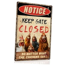 Funny Chicken Coop Accessories Outdoor Chicken Decor 8" x12'' Keep Gate Closed