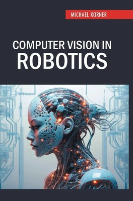 Michael Korner | Computer Vision in Robotics | Buch | Englisch (2025)