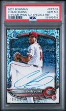 2025 BOWMAN CHROME PRSPCT AUTOS SPECKLE REFRACTOR CHASE BURNS 135/299 PSA 10