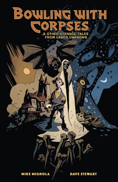 Bowling With Corpses And Other Strange Tales From Lands Unknown Mike Mignola - Image 3