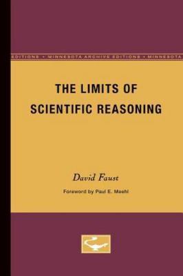 The Limits of Scientific Reasoning by Faust, David