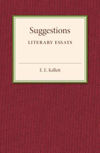 Suggestions Literary Essays Kellett Paperback Cambridge University Press