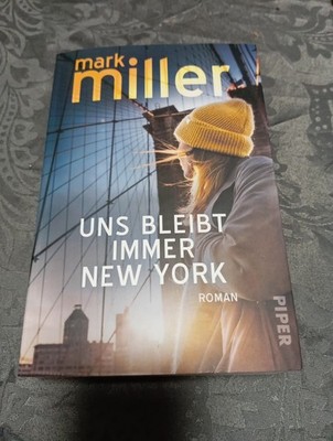 Mark Miller - Uns Bleibt Immer New York, 2023, Taschenbuch