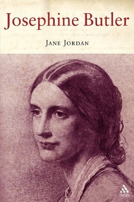 Josephine Butler By Jane Jordan. 9781847250452