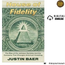 House Of Fidelity The Rise Of The Johnson Dynasty A Justin Baer 2026
