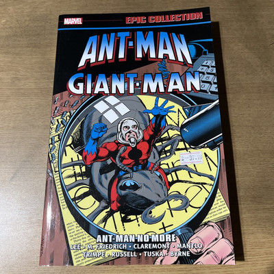ANT-MAN GIANT-MAN EPIC COLLECTION ANT-MAN NO MORE TPB Marvel Comics