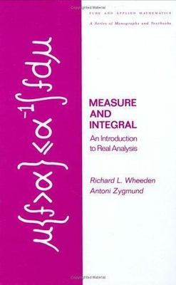 Measure and Integral: An Introduction to Real Analysis (Chapman & Hall/CRC Pure