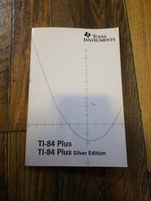 TEXAS INSTRUMENTS TI-84  TI-84 PLUS SILVER EDITION INSTRUCTION MANUAL FAST SHIP