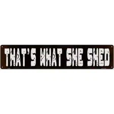 Thats What She Shed 3"x12" metal street sign plaque Home Door Garage Wall Decor